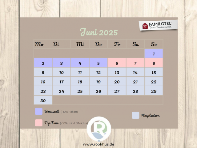   Juni 2025Meta-Beschreibung: Saisonkalender für Juni 2025 im Borchard’s Rookhus. Bonuszeit (-10 % Rabatt) bis zum , anschließend Top Time (+10 %, mind. 3 Nächte) und Hauptsaison bis Ende des Monats. Jetzt Sommerurlaub planen!